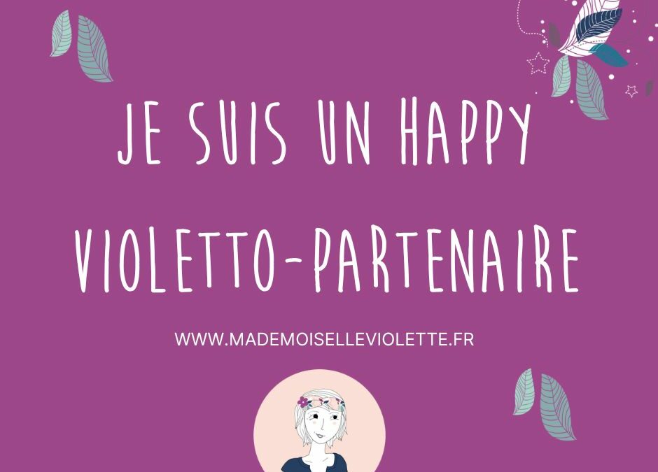 Je suis un happy violetto partenaire